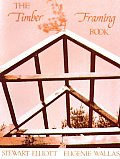 Timber Framing Book The Complete Library