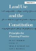 Land Use and the Constitution: Principles for Planning Practice