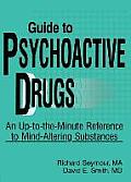 Guide to Psychoactive Drugs