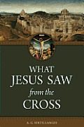 What Jesus Saw from the Cross (Revised)