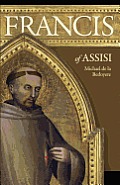 Francis Of Assisi The Man Who Found Per