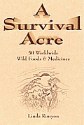 Survival Acre 50 Northeastern Wild Foods & Medicines A Basic Guide
