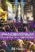 Pandemonium: Live to All Devices
