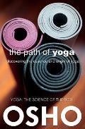 The Path of Yoga: Discovering the Essence and Origin of Yoga
