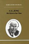 C G Jung His Myth In Our Time