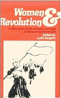 Women & Revolution: A Discussion of the Unhappy Marriage of Marxism and Feminism