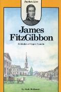 James Fitzgibbon Defender Of Upper Canad