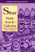 Sitar Music in Calcutta an Ethnomusicological Study