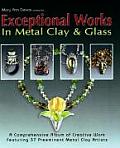 Exceptional Works in Metal Clay & Glass