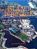 Island in the Creek The Granville Island Story