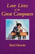 Love Lives Of The Great Composers
