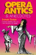 Opera Antics & Anecdotes