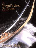 Worlds Best Sailboats A Survey Volume 1