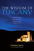 Wisdom Of Tuscany Simplicity Security &