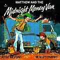 Matthew & The Midnight Money Van