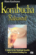Kombucha Rediscovered A Guide to the Medicinal Benefits