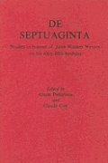 de Septuaginta: Studies in Honour of John William Wevers on His 65th Birthday
