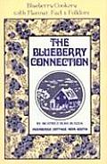 Blueberry Connection Blueberry Cookery with Flavor Fact & Folklore