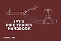IPTs Pipe Trades Handbook
