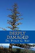 Deeply Damaged: An Explanation for the Profound Problems Arising from Aborting Babies and Abusing Children