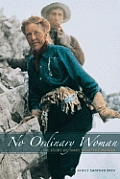 No Ordinary Woman The Story of Mary Schaffer Warren