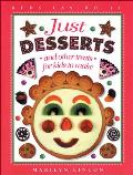 Just Desserts & Other Treats For Kids