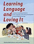 Learning Language & Loving it A Guide to Promoting Childrens Social Language & Literacy Development 2nd Edition