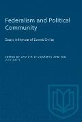 Federalism and Political Community: Essays in Honour of Donald Smiley