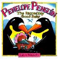 Penelope Penguin The Incredibly Good Bab