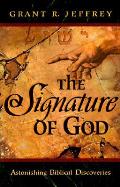 Signature Of God Astonishing Biblical Discoveries