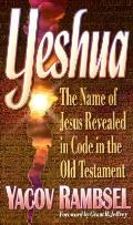 Yeshua The Name Of Jesus Revealed In The