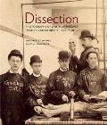 Dissection Photographs of a Rite of Passage in American Medicine 1880 1930