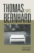 Thomas Bernhard 3 Days