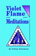 Violet Flame and Other Meditations