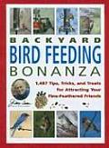 Jerry Bakers Backyard Bird Feeding Bonanza 1487 Tips Tricks & Treats for Attracting Your Fine Feathered Friends