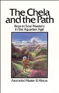 The Chela and the Path: Keys to Soul Mastery in the Aquarian Age