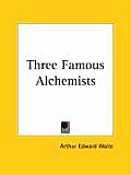 Three Famous Alchemists Raymund Lully