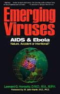 Emerging Viruses AIDS & Ebola Nature Accident or Intentional