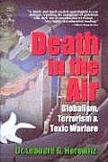 Death in the Air Globalism Terrorism & Toxic Warfare