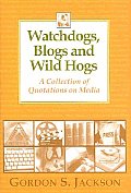 Watchdogs Blogs & Wild Hogs A Collect
