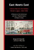 East Meets East: Chinese Discover the Modern Wold in Japan, 1854-1898. a Window on the Intellectual and Social Transformation of Modern