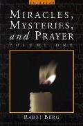 Miracles Mysteries & Prayer Volume 1