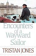 Encounters Of A Wayward Sailor
