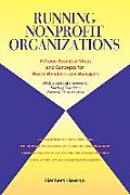 Running Nonprofit Organizations Fifteen Essential Steps & Concepts for Board Members & Managers