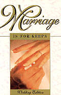 Marriage is for Keeps Foundations for Christian Marriage Wedding Edition with Marriage Rite & Readings