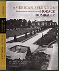 American Splendor The Residential Architecture of Horace Trumbauer