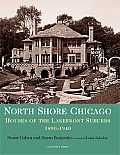 North Shore Chicago Houses Of The Lakefront Suburbs 1890 1940