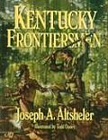 Kentucky Frontiersmen The Adventures of Henry Ware Hunter & Border Fighter