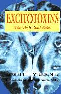 Excitotoxins The Taste That Kills