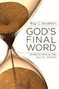 Gods Final Word Understanding Revelat